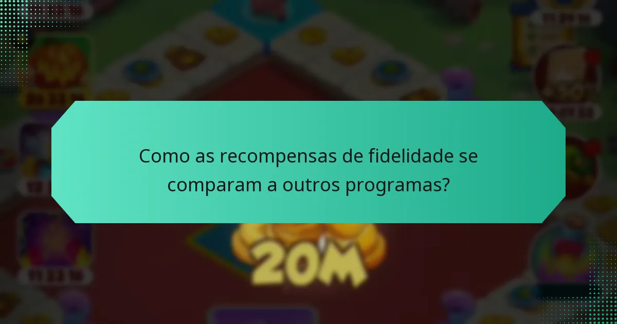 Como as recompensas de fidelidade se comparam a outros programas?