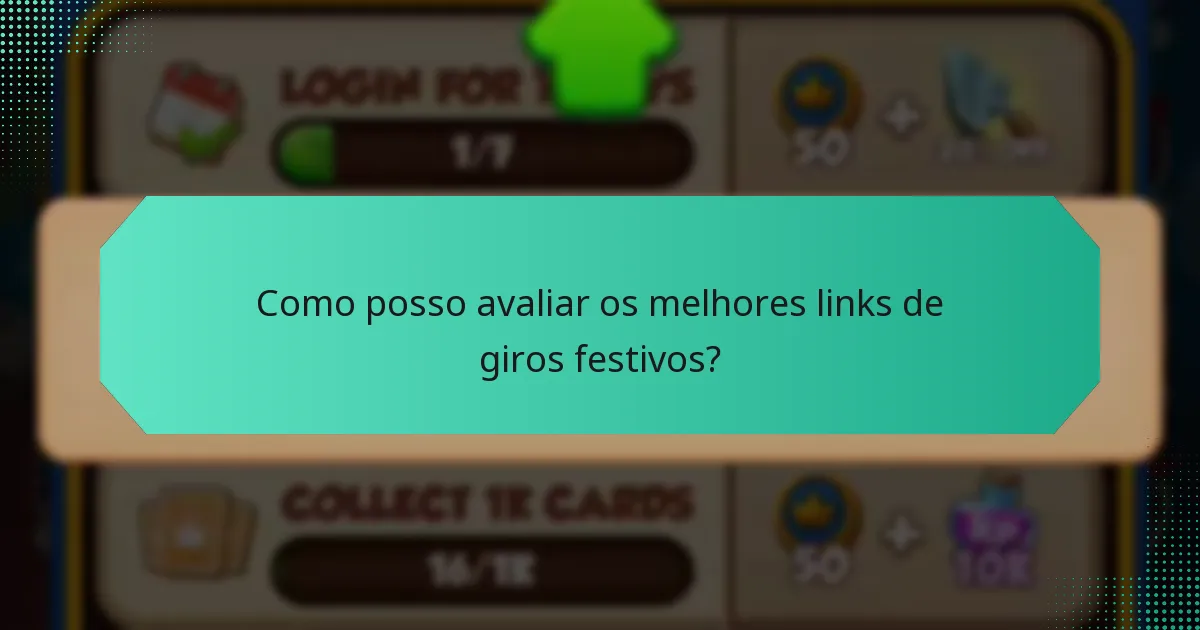 Como posso avaliar os melhores links de giros festivos?