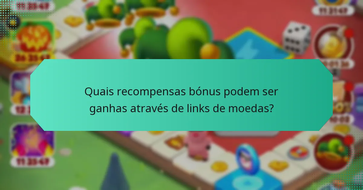 Quais recompensas bónus podem ser ganhas através de links de moedas?