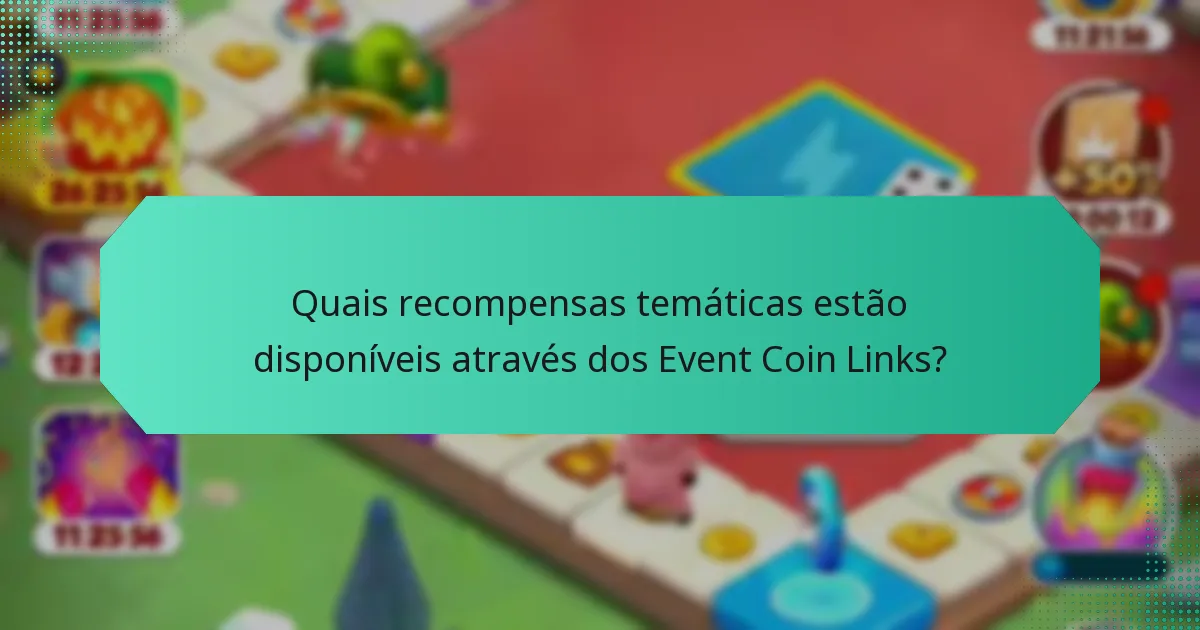 Quais recompensas temáticas estão disponíveis através dos Event Coin Links?