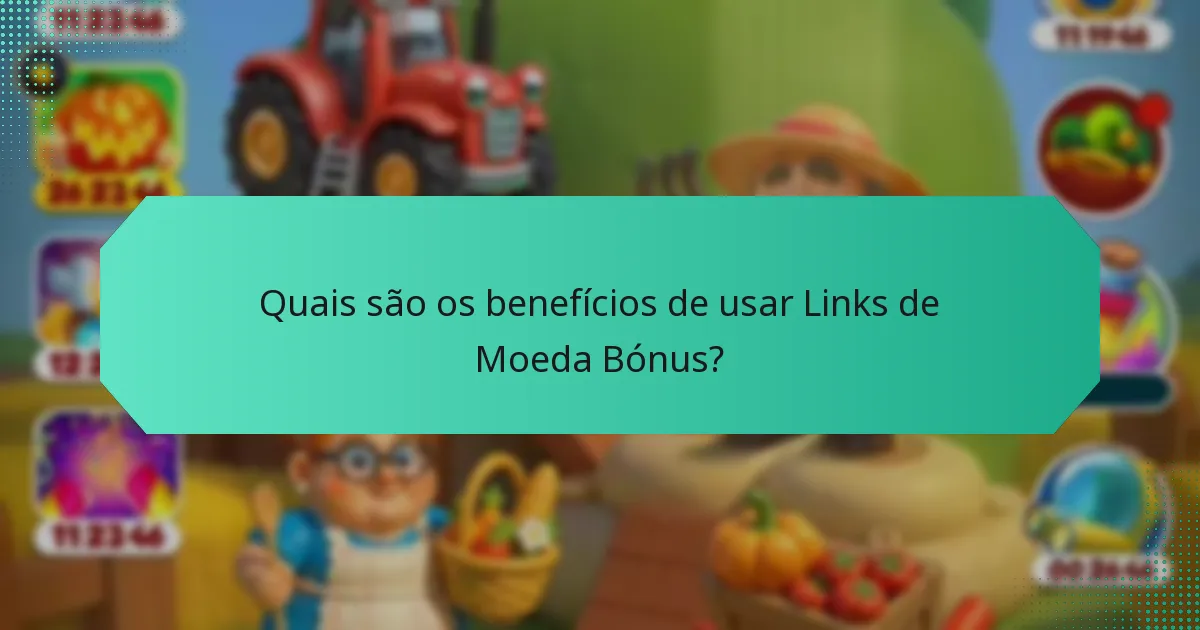 Quais são os benefícios de usar Links de Moeda Bónus?