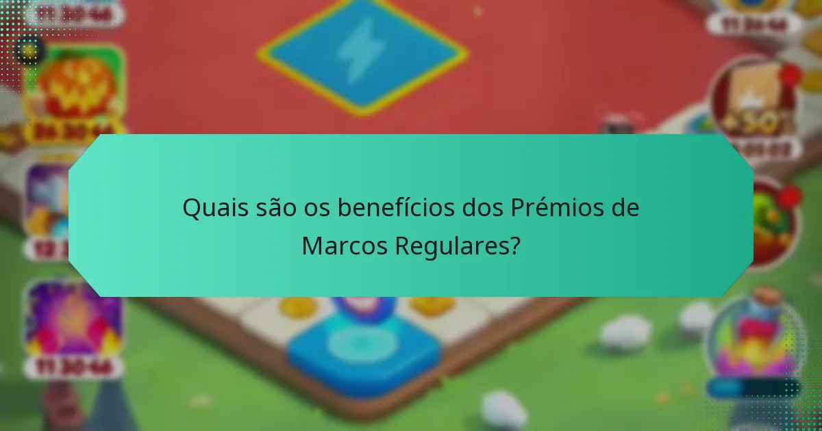 Quais são os benefícios dos Prémios de Marcos Regulares?