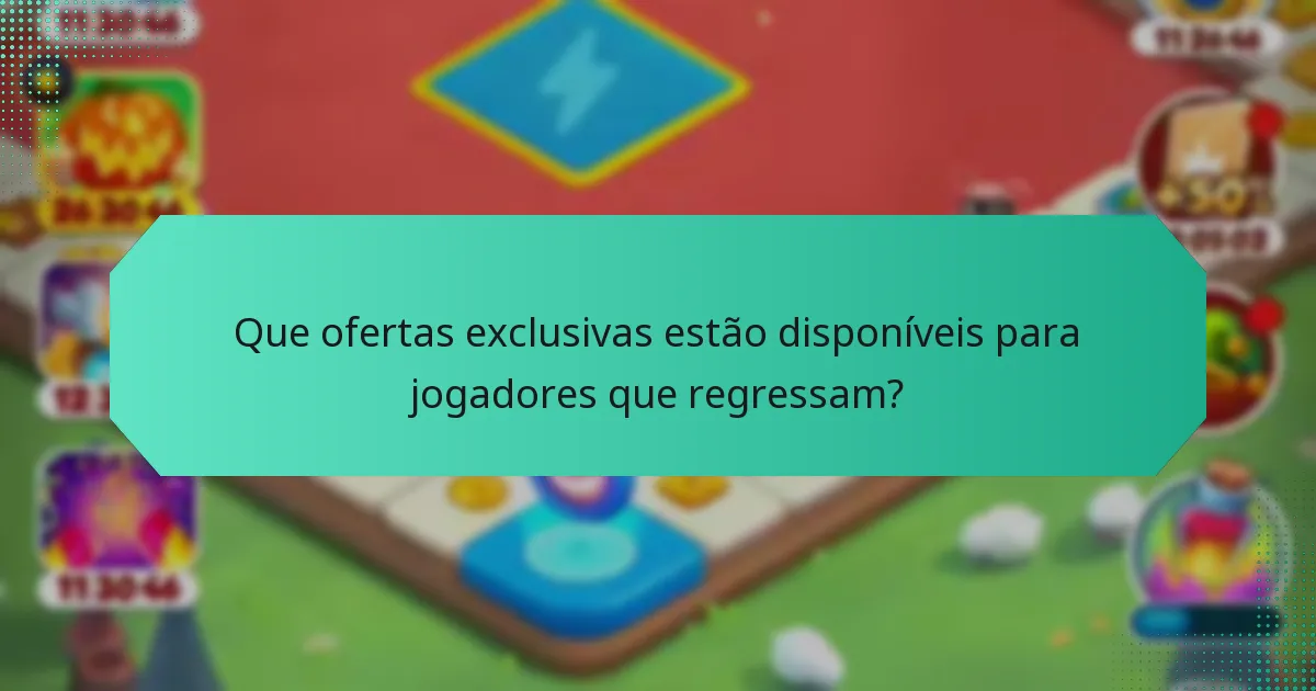 Que ofertas exclusivas estão disponíveis para jogadores que regressam?