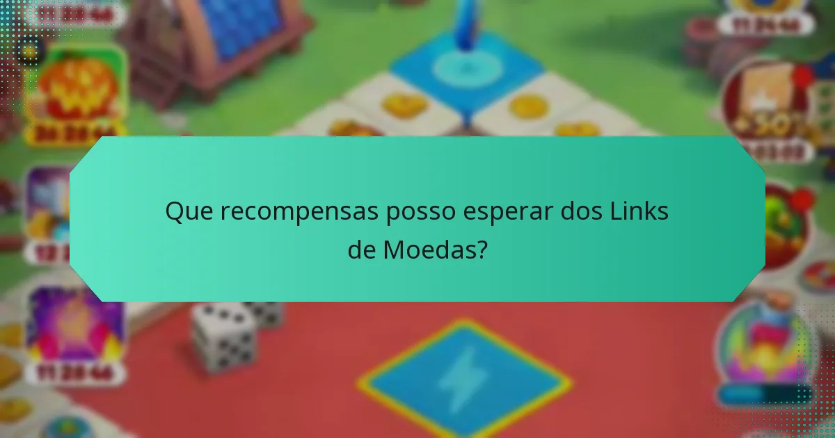 Que recompensas posso esperar dos Links de Moedas?